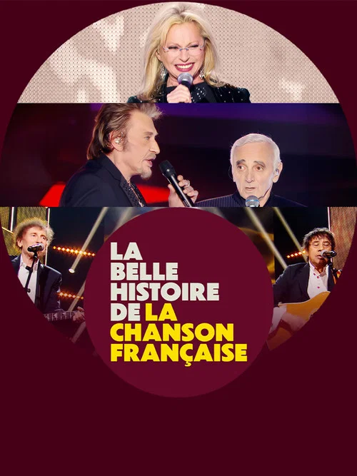 La belle histoire de la chanson fran&ccedil;aise