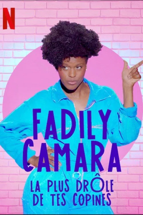 Fadily Camara: La plus dr&ocirc;le de tes copines