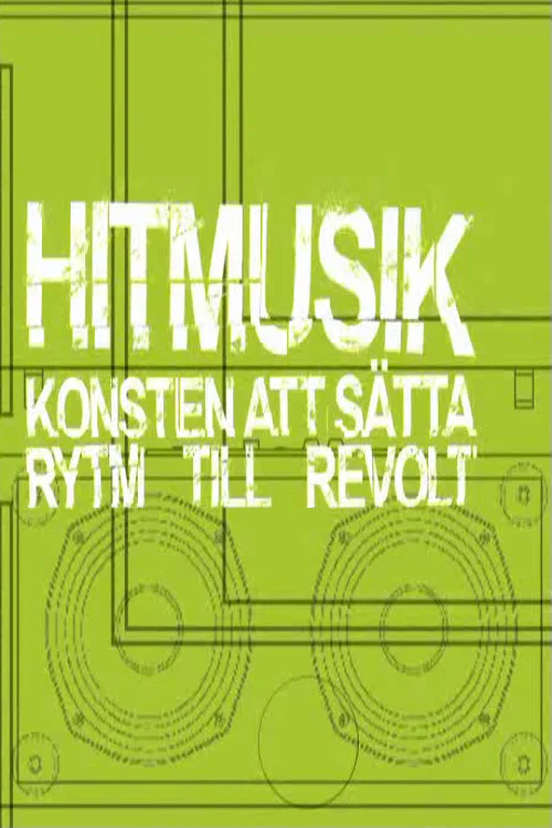 Hitmusik: Konsten att s&auml;tta rytm till revolt