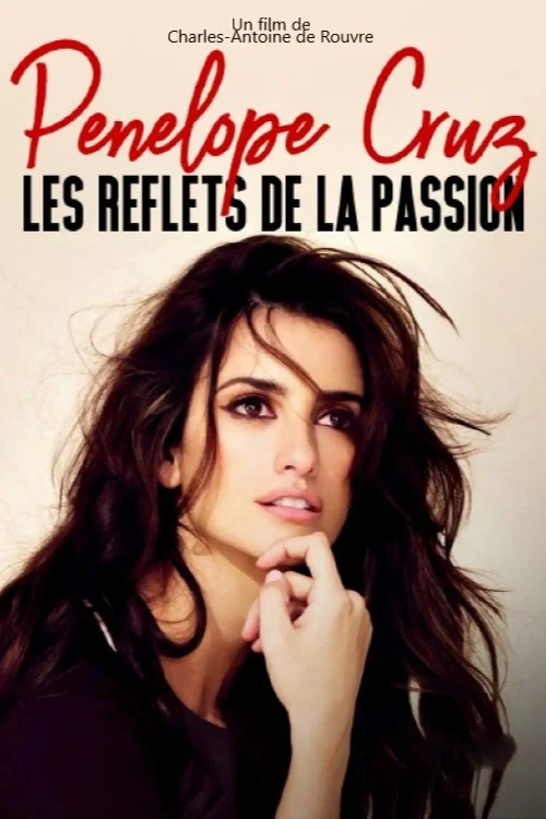 Pen&eacute;lope Cruz : les reflets de la passion