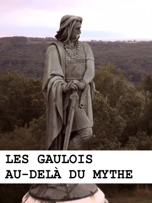 Les Gaulois au-del&agrave; du mythe