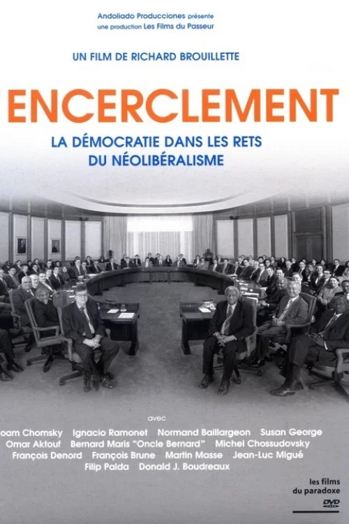 L&rsquo;encerclement - La d&eacute;mocratie dans les rets du n&eacute;o-lib&eacute;ralisme