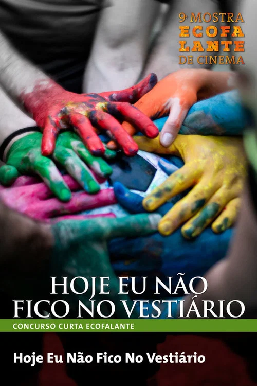 Hoje eu N&atilde;o Fico no Vesti&aacute;rio