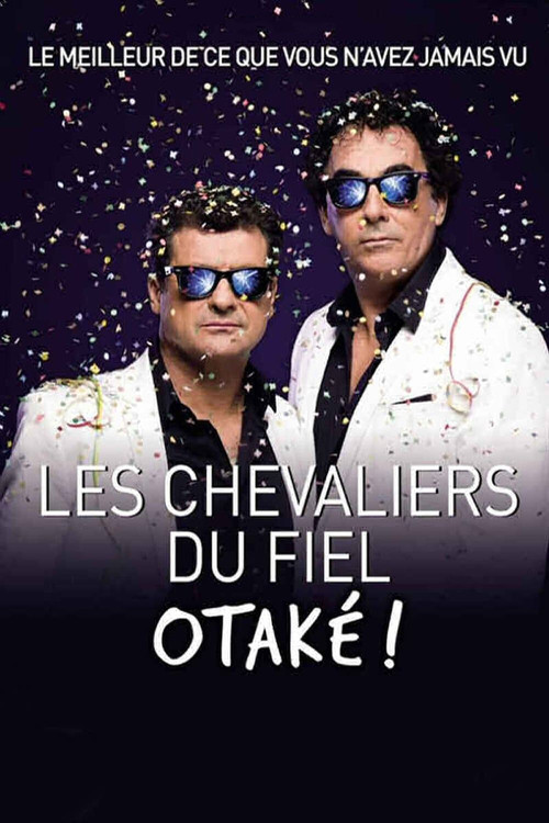 Les chevaliers du Fiel : Otak&eacute; !