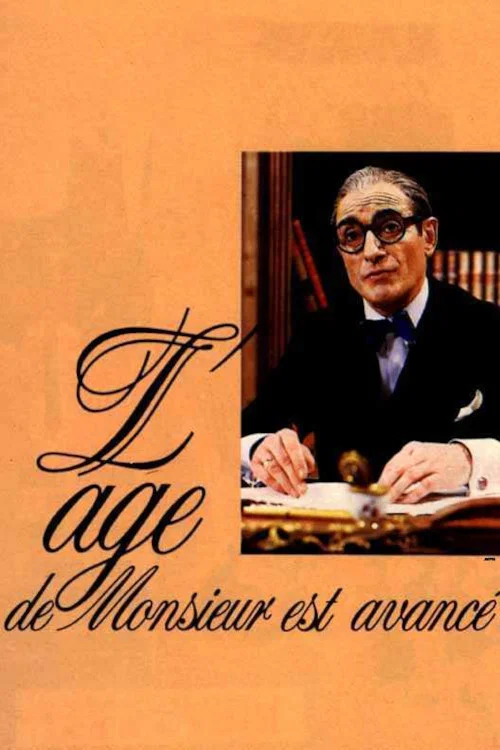 L'&Acirc;ge de Monsieur est avanc&eacute;