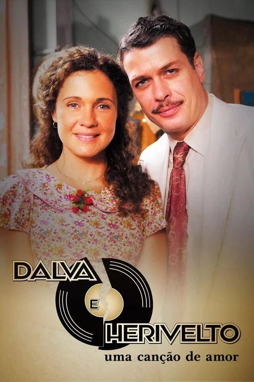 Luz, C&acirc;mera, 50 Anos: Dalva e Herivelto, Uma Can&ccedil;&atilde;o de Amor - O Filme