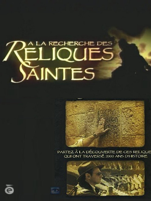 &Agrave; la recherche des reliques saintes