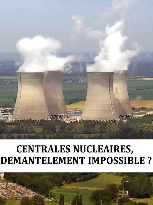Centrales nucl&eacute;aire : d&eacute;mant&egrave;lement impossible