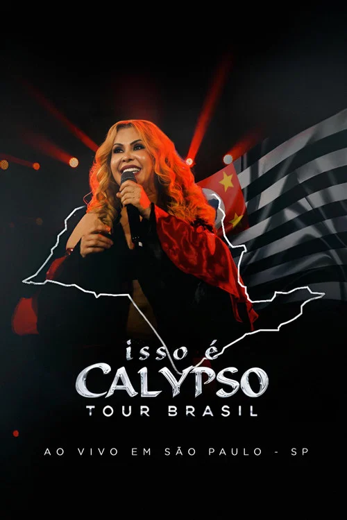 Joelma - Isso &Eacute; Calypso Tour Brasil: Ao Vivo em S&atilde;o Paulo