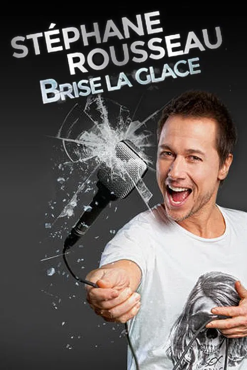 St&eacute;phane Rousseau - Brise la glace