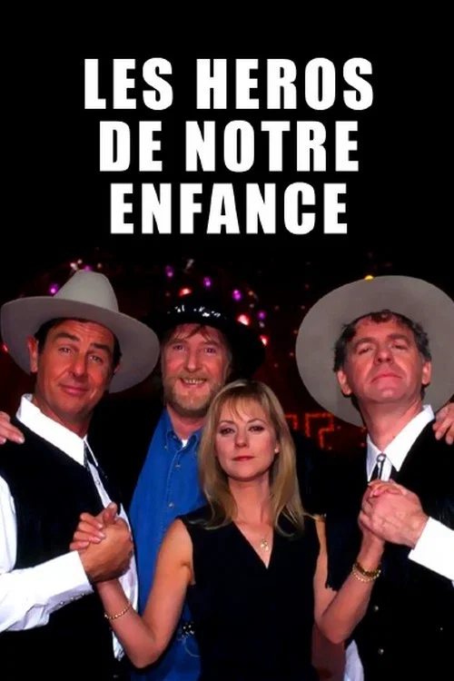Les H&eacute;ros de notre enfance