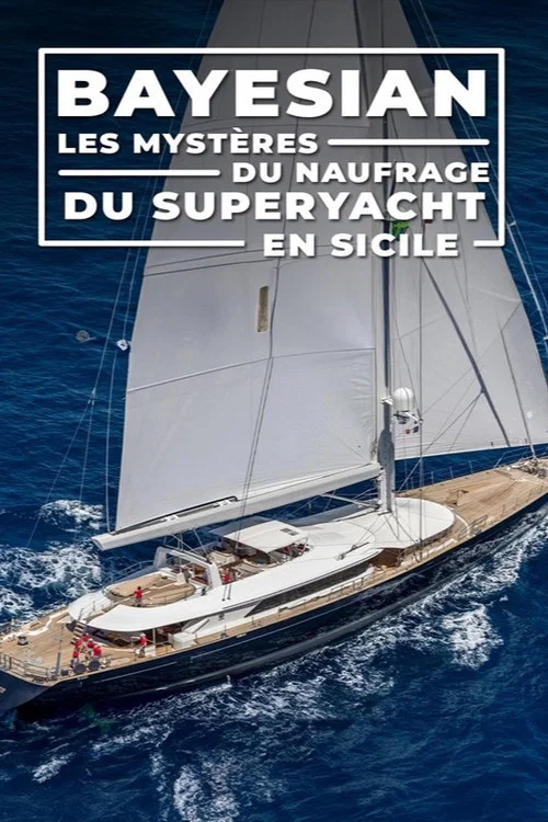 Bayesian : les myst&egrave;res du naufrage du superyacht en sicile