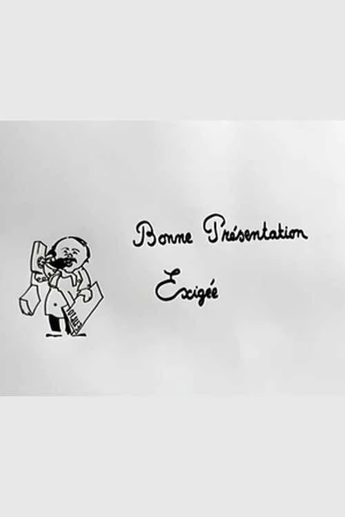 Bonne pr&eacute;sentation exig&eacute;e