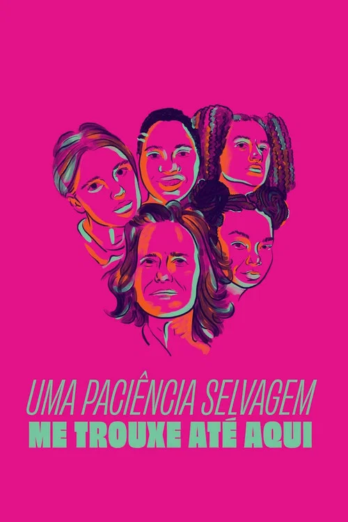 Uma Paci&ecirc;ncia Selvagem Me Trouxe At&eacute; Aqui