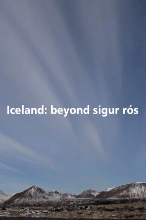 Iceland: Beyond Sigur R&oacute;s