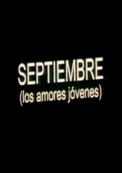 Septiembre (Los amores j&oacute;venes)