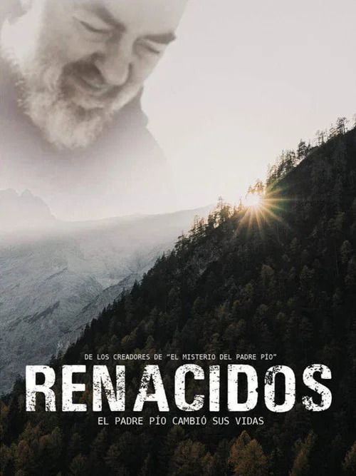 Renacidos: El Padre P&iacute;o cambi&oacute; sus vidas
