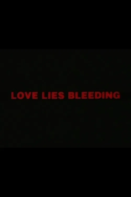 Love Lies Bleeding