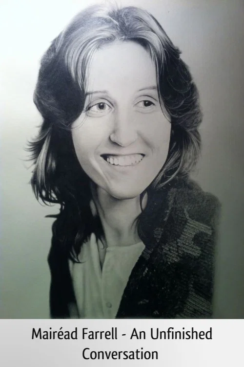 Mair&eacute;ad Farrell: An Unfinished Conversation