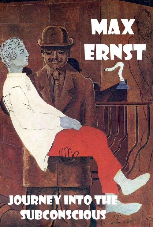 Max Ernst - Entdeckungsfahrten ins Unbewu&szlig;te