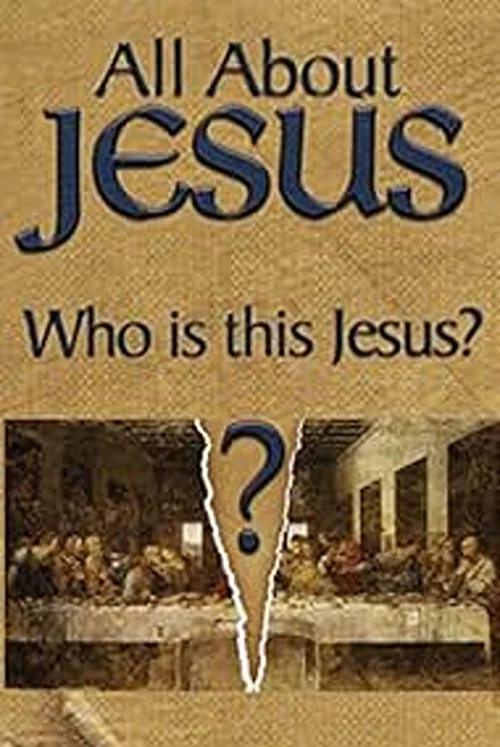 All About Jesus &ndash; Who Is This Jesus?
