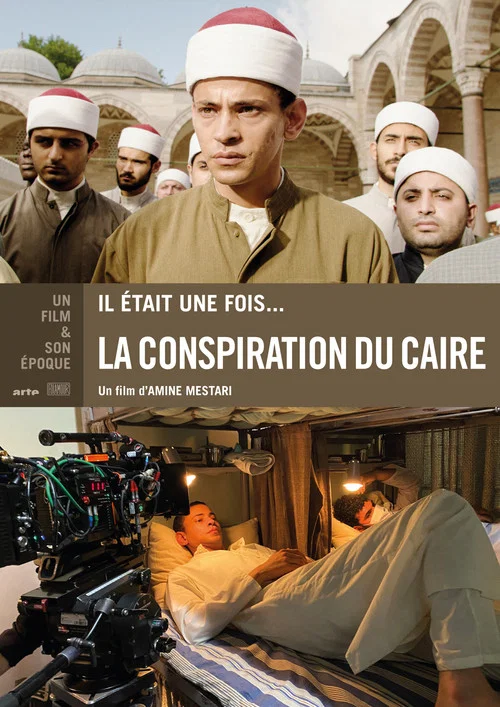 Il &eacute;tait une fois... &laquo; La Conspiration du Caire &raquo;