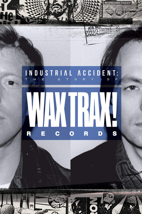 工业事故：记录Wax Trax!的故事