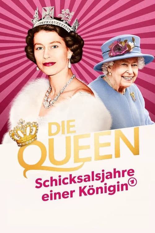 Die Queen - Schicksalsjahre einer K&ouml;nigin