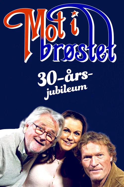Mot i br&oslash;stet &ndash; 30-&aring;rsjubileum