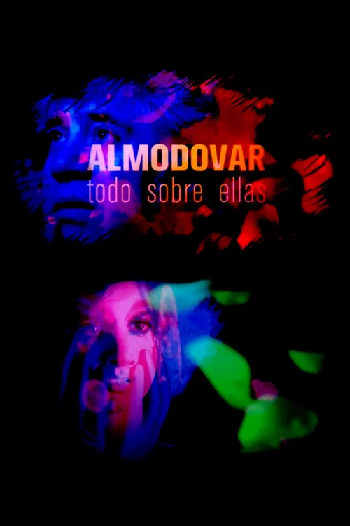 Almod&oacute;var, todo sobre ellas