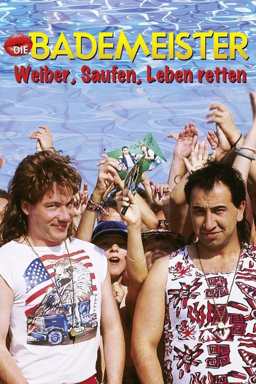 Die Bademeister &ndash; Weiber, saufen, Leben retten