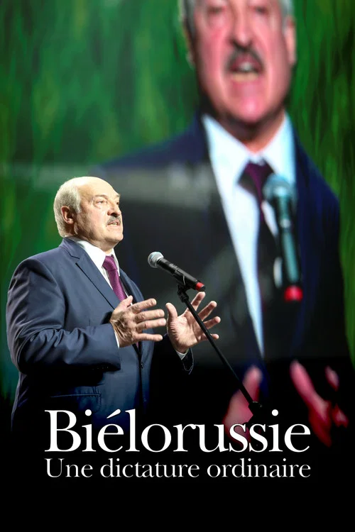 Bi&eacute;lorussie, une dictature ordinaire
