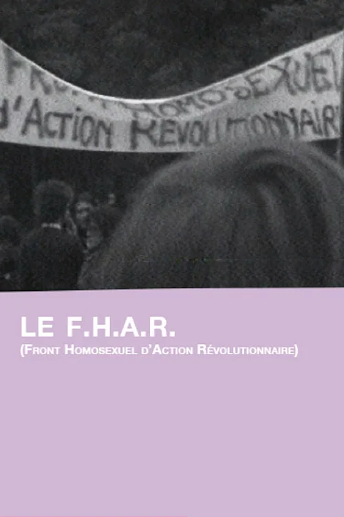 Le F.H.A.R. (Front Homosexuel d&rsquo;Action R&eacute;volutionnaire)