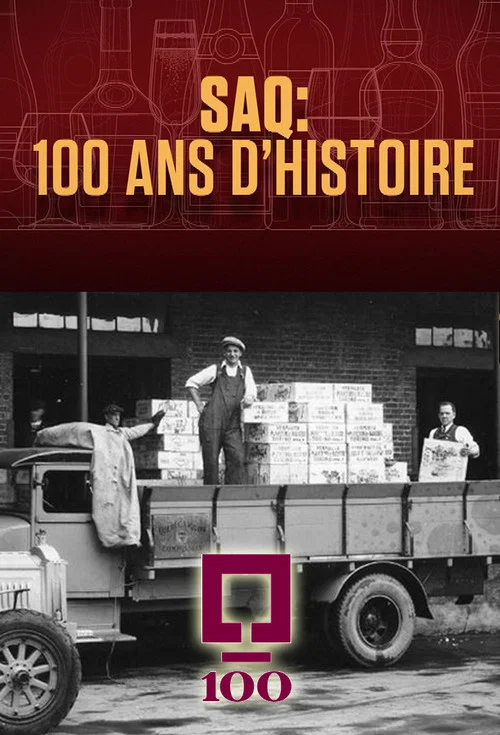 SAQ : 100 ans d&rsquo;histoire