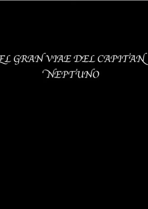 El gran viaje del capit&aacute;n Neptuno