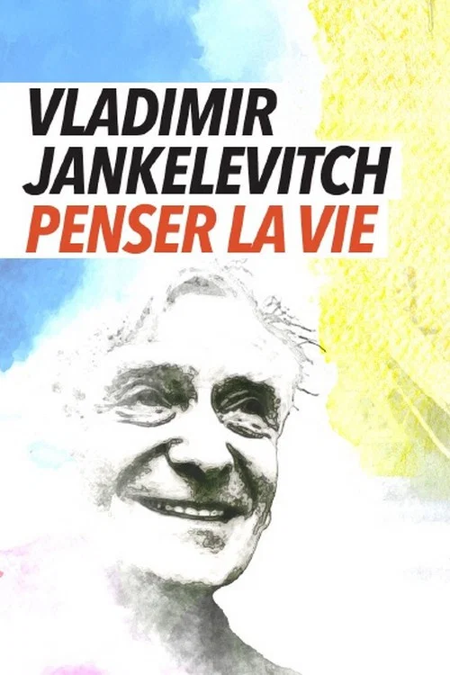 Vladimir Jank&eacute;l&eacute;vitch, penser la vie