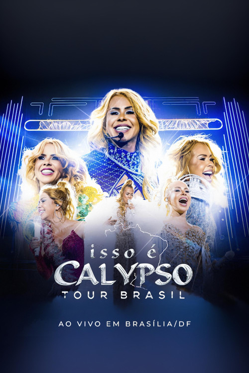 Joelma - Isso &Eacute; Calypso Tour Brasil: Ao Vivo em Bras&iacute;lia