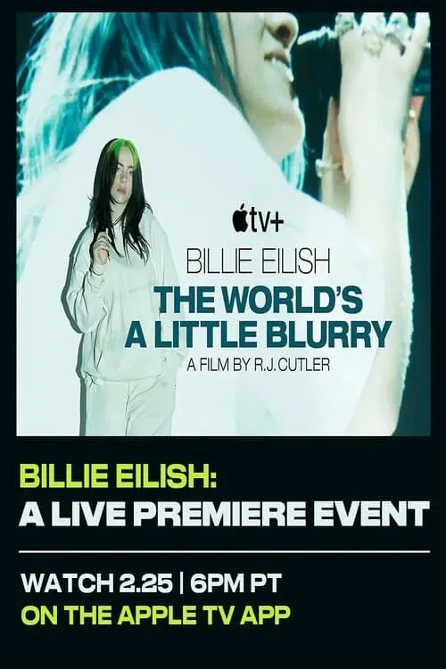 Billie Eilish: The World&rsquo;s A Little Blurry Live Premiere Event