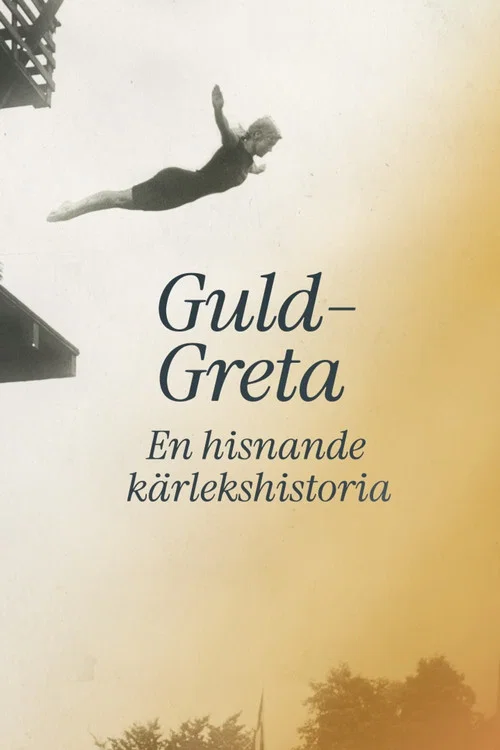 Guld-Greta &ndash; en hisnande k&auml;rlekshistoria