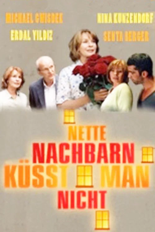 Nette Nachbarn k&uuml;sst man nicht