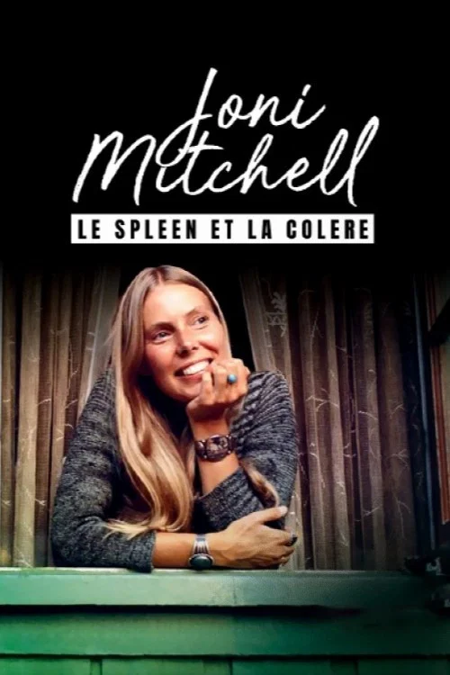 Joni Mitchell, le spleen et la col&egrave;re