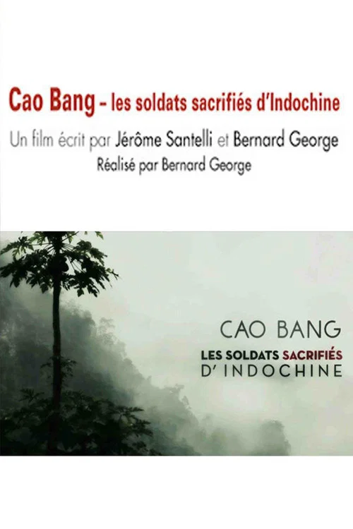 Cao Bang, les soldats sacrifi&eacute;s d'Indochine