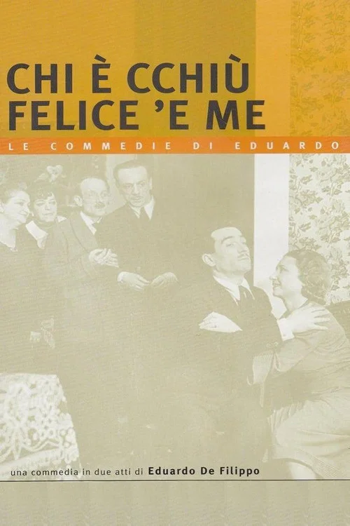 Chi &egrave; cchi&ugrave; felice 'e me
