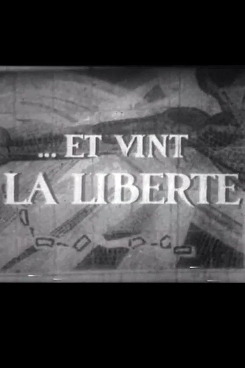 Et Vint La Libert&eacute;