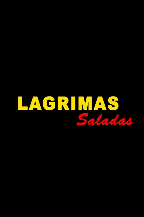 L&aacute;grimas Saladas