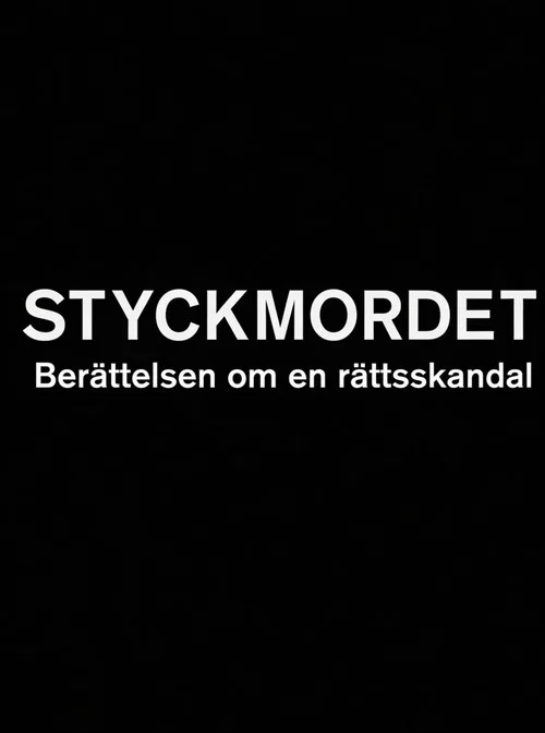 Styckmordet: Ber&auml;ttelsen om en r&auml;ttsskandal