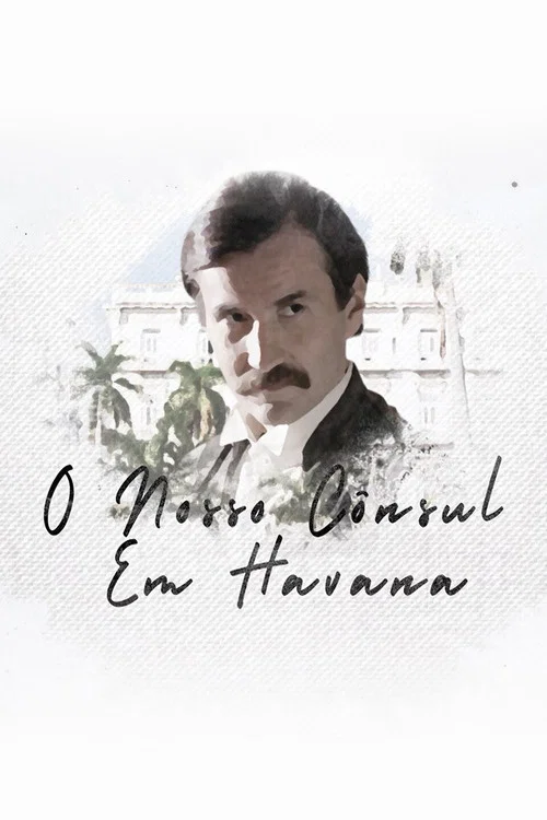 O Nosso C&ocirc;nsul em Havana