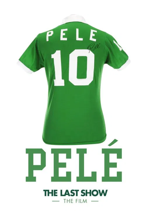 Pel&eacute; the Last Show: The Film