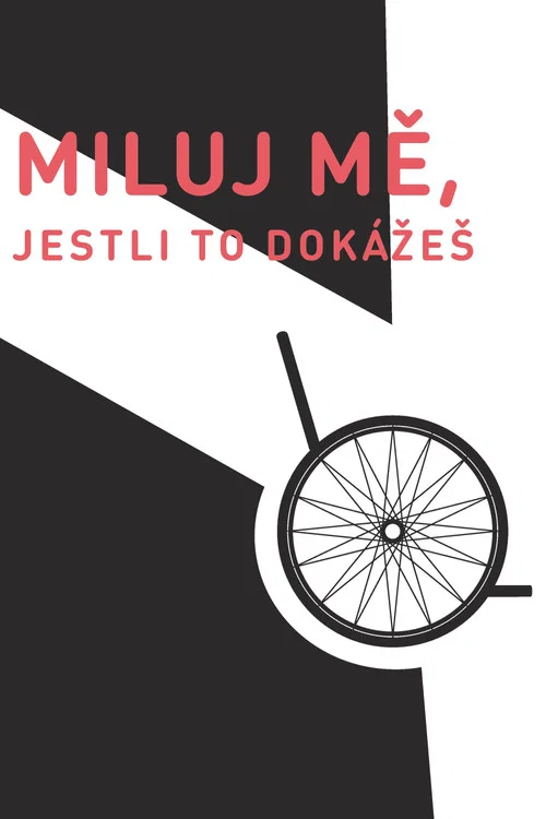 Miluj mě, jestli to dok&aacute;že&scaron;