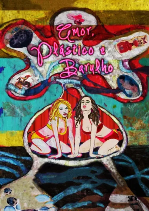 Amor, Pl&aacute;stico e Barulho